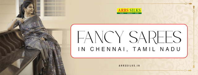 The Cultural Significance of Fancy Sarees in Chennai, Tamil Nadu